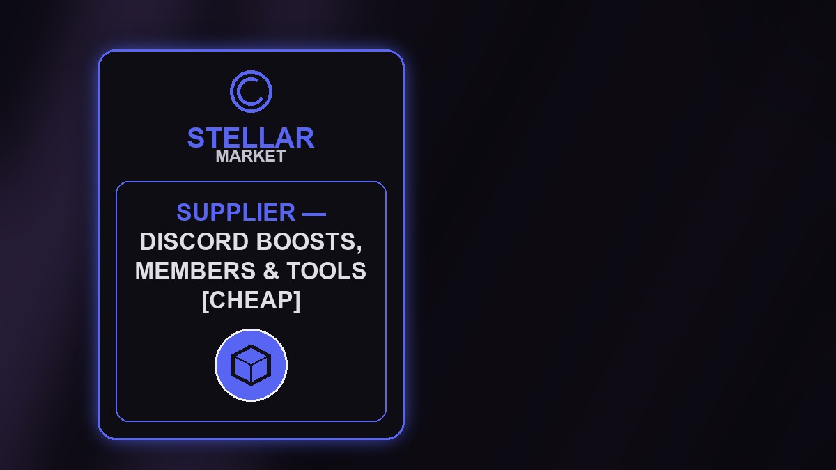 Supplier - Discord Boosts, Members & Tools [CHEAP]