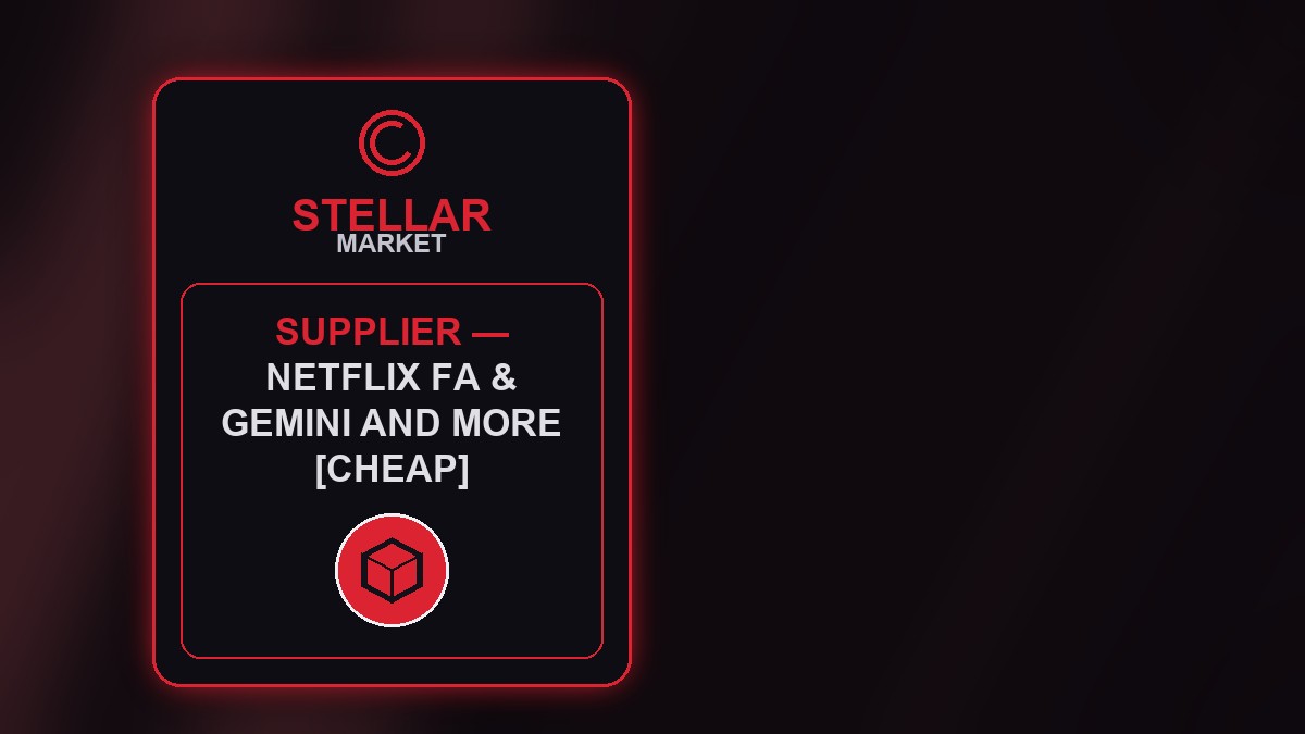 Supplier - Netflix FA & Gemini and More [CHEAP]